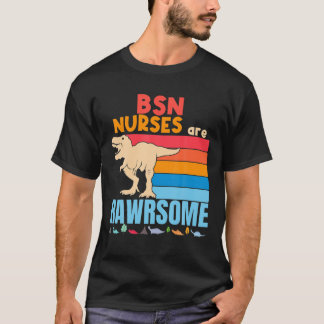 BSN-Krankenschwestern sind Phantastische Dinosauri T-Shirt