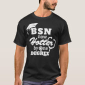 BSN Now Hotter By One Degree Funny Nurse Graduatio T-Shirt (Vorderseite)