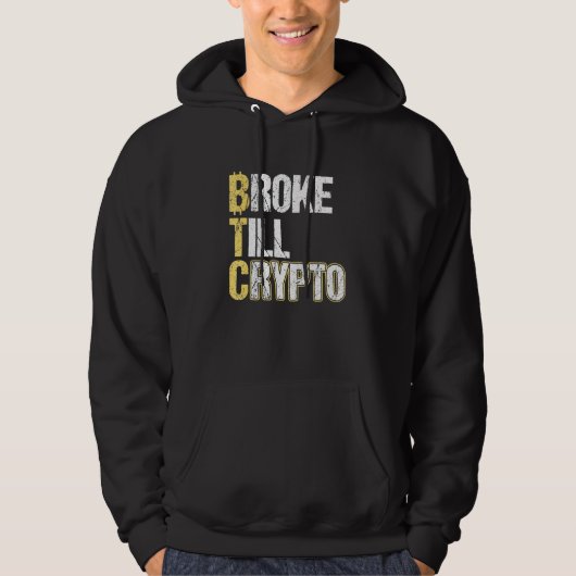 Btc Broke bis Crypto Bitcoin Hoodie (Vorderseite)