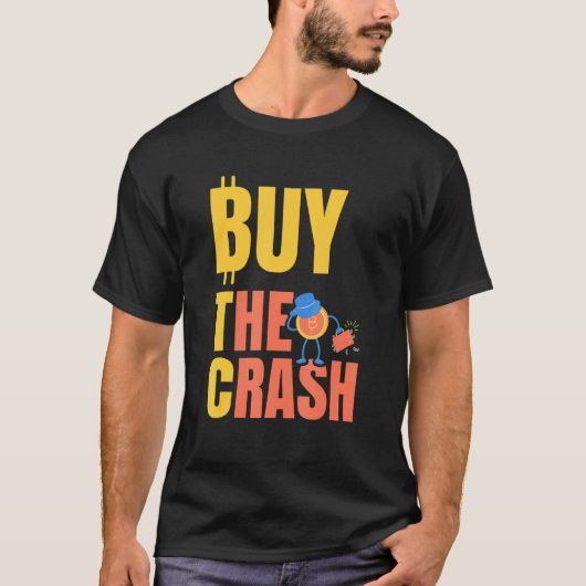 Btc kaufe den Crash Krypto Bitcoin T-Shirt (Vorderseite)