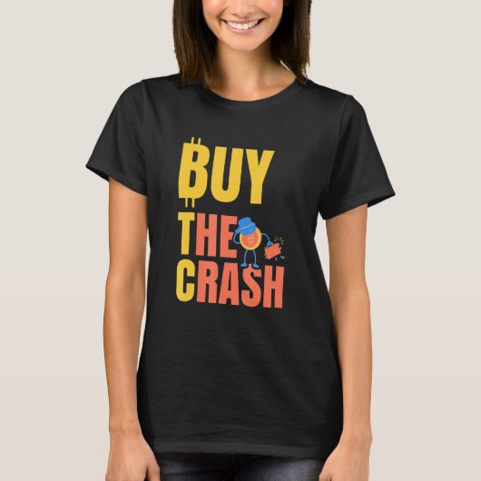 Btc kaufe den Crash Krypto Bitcoin T-Shirt (Vorderseite)