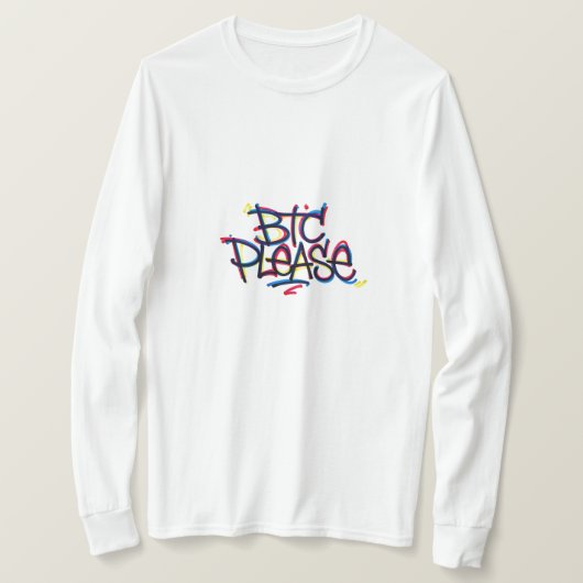 "BTC Please" (Farbe) T-Shirt (Design vorne)