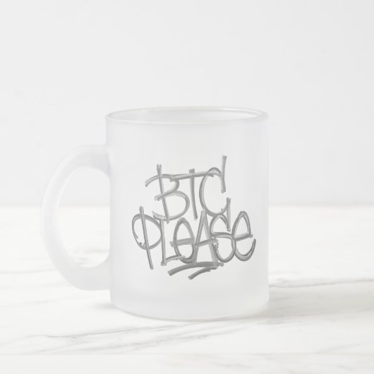 "BTC Please" (Weiß) Mattglastasse (Links)