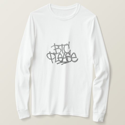 "BTC Please" (Weiß) T-Shirt (Design vorne)