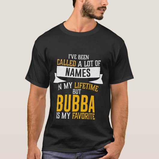 bubba 3 ist mein Lieblingsname T-Shirt (Vorderseite)