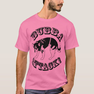 Bubba Angriff! Shirt