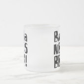 Bubba benötigt Bier! Mattglastasse (Mittel)
