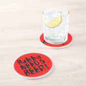 Bubba BENÖTIGT Bier! Sandstein Untersetzer (Seite)