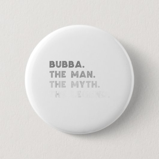 Bubba der Mann der Mythos der Legende Coole Bubba Button (Vorderseite)
