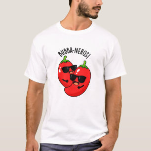 Bubba-neros Funny Habanero Pun T-Shirt