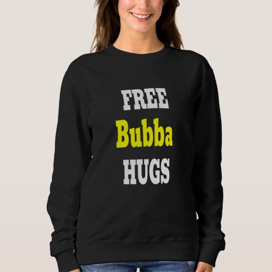 Bubba umarmt Onkel für Bruder bester Bubba jemals Sweatshirt (Vorderseite)