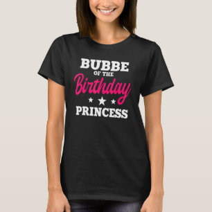 Bubbe des Geburtstags Prinzessin Party Bday Celebr T-Shirt