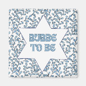 "Bubbe to Be" Neues Oma Modernes jüdisches Niedlic Magnet (Vorne)
