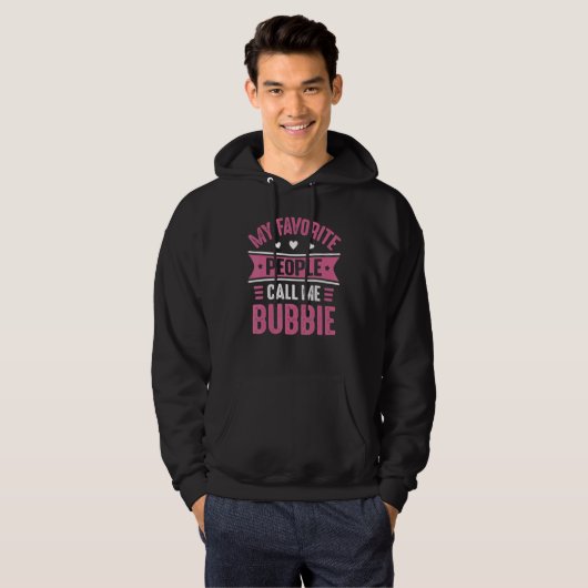 Bubbie for Women My Favorite people call me Bubbie Hoodie (Vorne ganz)