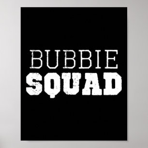 Bubbie Squad Cool Funny Funny Poster