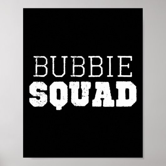Bubbie Squad Cool Funny Funny Poster (Vorne)