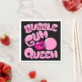 Bubble Gum Queen Serviette (Beispiel)