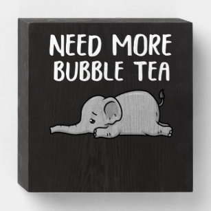 Bubble Tea Elephant Niedlich Boba Tea Geschenk Bla Holzkisten Schild