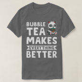 Bubble Tee macht alles Bubble Tee Merch 491 (Design vorne)