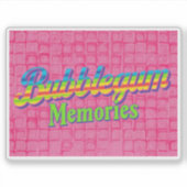 Bubblegum Erinnerungen Aufkleber (Vorderseite)