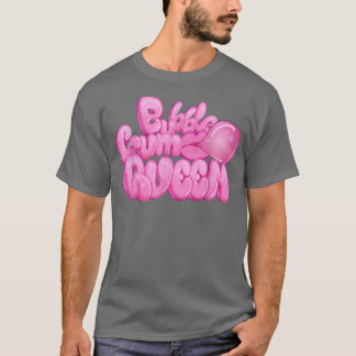 Bubblegum Queen I Chewing Gum Candy Süßigkeiten T-Shirt