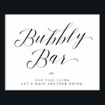 Bubbly Bar Chic Brautparty oder Hochzeitszeichen Poster<br><div class="desc">Elegantes Kalligrafisches Script-Brautparty oder Hochzeitszeichen - Bubbly Bar Table Sign - Pop fizz clink, lassen Sie uns noch etwas trinken. Stilvolles, aber einfaches formales Design in Schwarz/Weiß oder jeder beliebigen Hintergrundfarbe. Klicken Sie einfach auf den Link, um den Text anzupassen, der unter dem Bereich für die Textpersonalisierung rechts angezeigt wird,...</div>