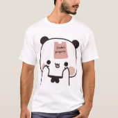 Bubu Panda Is Dudu Brownie Bearâ€™S Eigenschaft Â  T-Shirt (Vorderseite)