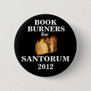 Buch-Brenner für Santorum 2012 Button