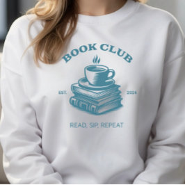 Buch Club Kaffee und Bücher lesen Sip Wiederholung Sweatshirt