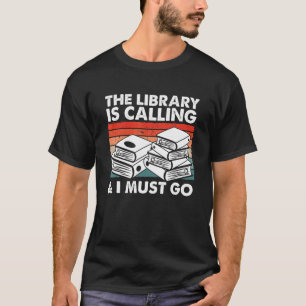 Buch: Die Bibliothek ruft mich dazu auf, Bibliothe T-Shirt