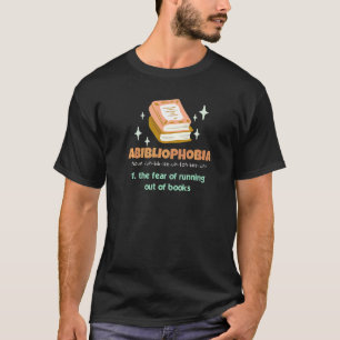 Buch Lesebuchwurm Leser Abibliophobia Definition T-Shirt