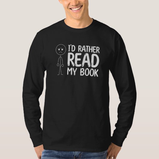 Buch lesen Strichmännchen, das ich lieber lesen wü T-Shirt (Vorderseite)