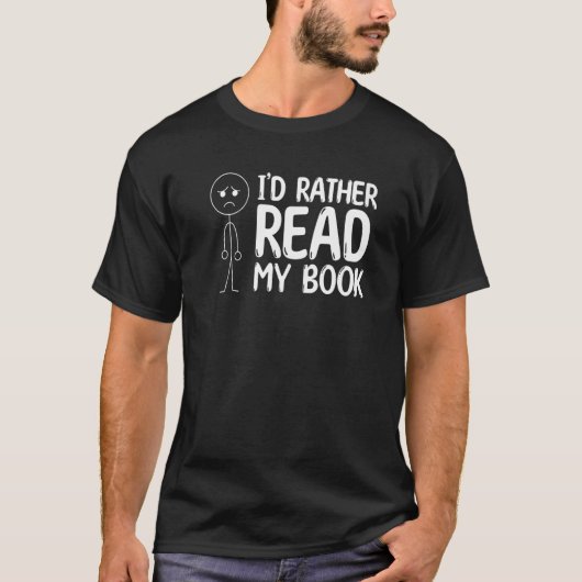 Buch lesen Strichmännchen, das ich lieber lesen wü T-Shirt (Vorderseite)