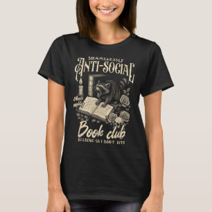 Buch Lover Reading Bookish Shamelessly Anti-Social T-Shirt