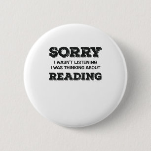 Buch Lover Sorry, dass ich nicht gehört habe darüb Button