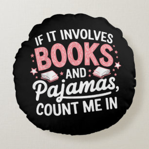 Buch & Pyjama Humorvoller Bücherliebhaber Lustiges Rundes Kissen