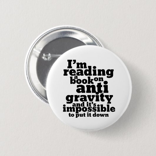 Buch über Anti Gravity Funny Science Geek Puns Button (Vorne & Hinten)