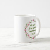 Buch-Zitat Janes Austen - rosa Rosen Kaffeetasse (VorderseiteRechts)