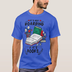 Buchen Sie Lover it not horating if its books lehr T-Shirt