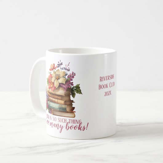 Buchen Sie zu viele Bücher mit Blumenmuster Kaffeetasse (Vorderseite Links)