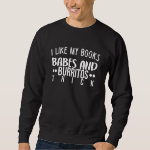 Bücher Babes Burritos Buchwurm Single Dicke 2 Sweatshirt