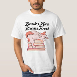 Bücher - Bücher sind Hirnfutter T-Shirt