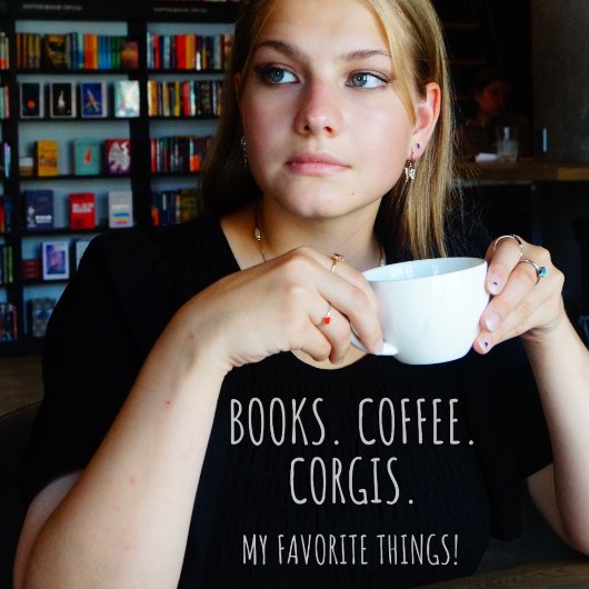 Bücher Coffee Corgis. Meine Lieblingssachen! T-Shirt