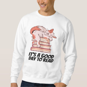 Bücher - Es ist ein guter Tag zu lesen Sweatshirt