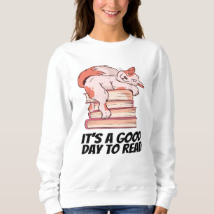 Bücher - Es ist ein guter Tag zu lesen Sweatshirt