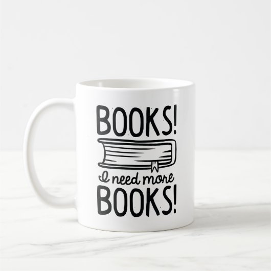 Bücher! Ich brauche mehr Bücher! Kaffeetasse (Links)