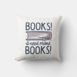 Bücher! Ich brauche mehr Bücher! Kissen