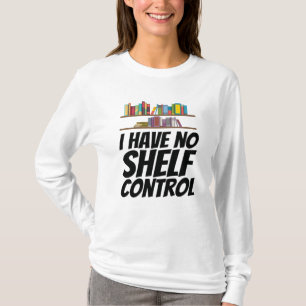 Bücher - Ich habe keine Regalkontrolle T-Shirt