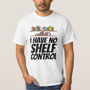 Bücher - Ich habe keine Regalkontrolle T-Shirt