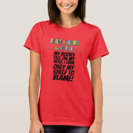 Bücher - ich habe nur meinen Platz, dem ich die Sc T-Shirt